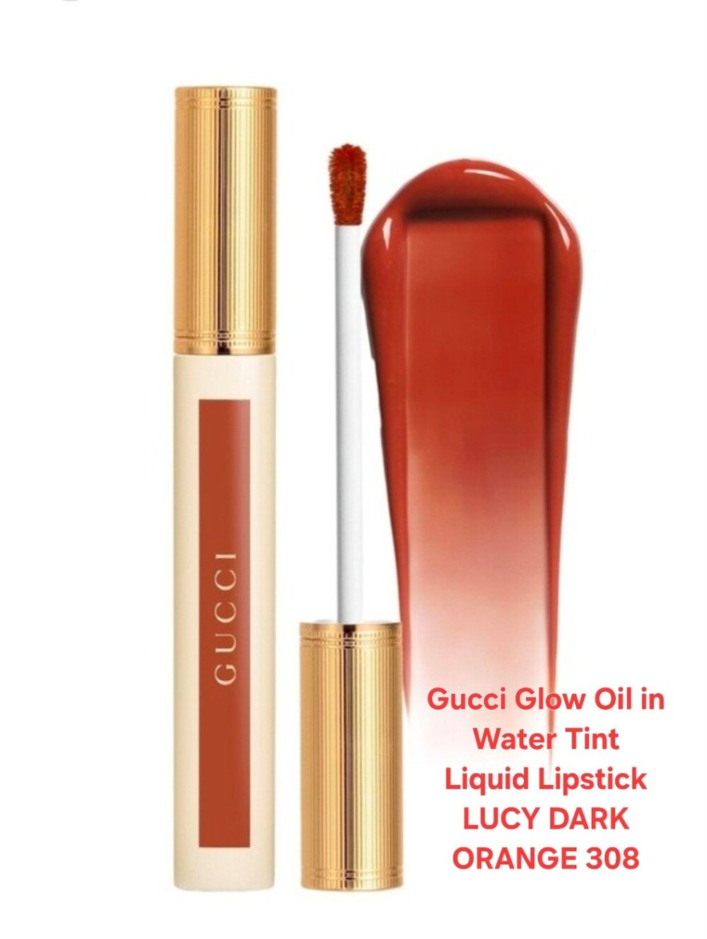 Gucci Glow Oil in Water Tint Liquid Lipstick LUCY DARK ORANGE 308. BNIB